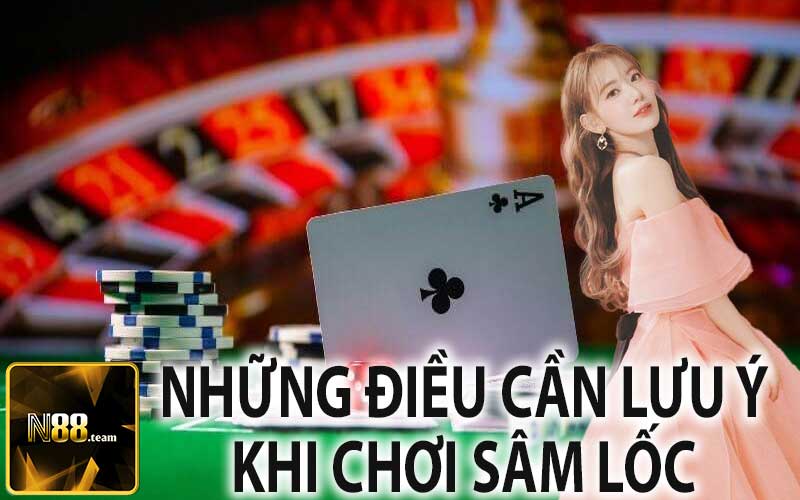 Những Điều Cần Lưu Ý Khi Chơi Sâm Lốc
